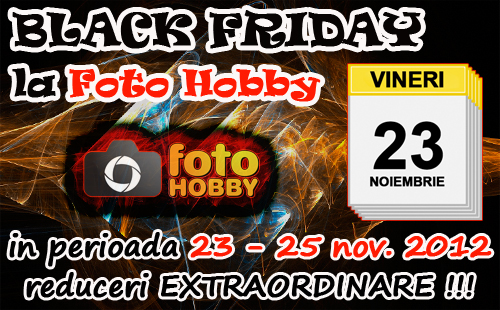 Black Friday la Foto Hobby