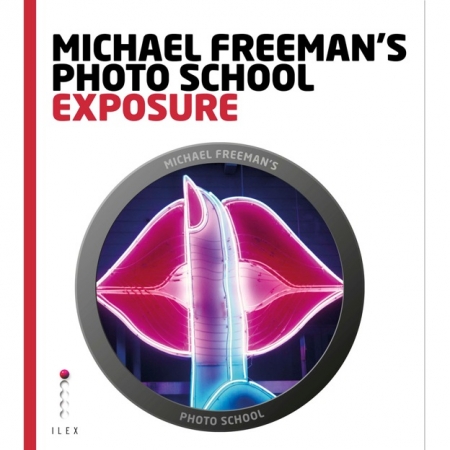 Michael Freeman Photo School: Exposure